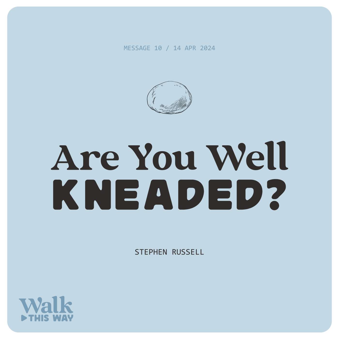 Are You Well Kneaded? (Stephen Russell)