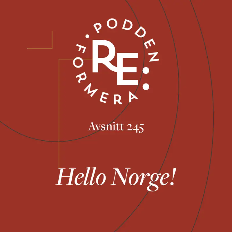 Avsnitt 245 - Hello Norge! 