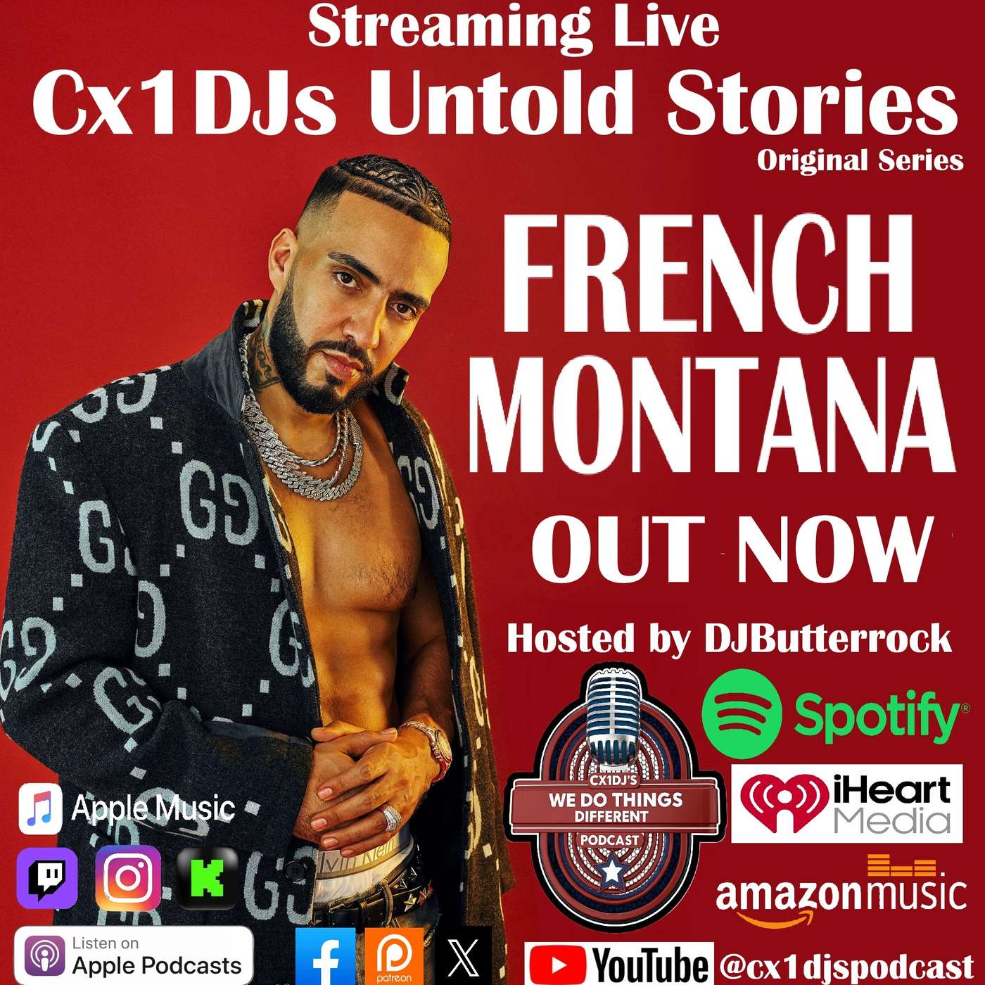 Cx1DJs We Do Things Different Podcast "Untold Stories of French Montana" hosted by DJButterrock episode artwork