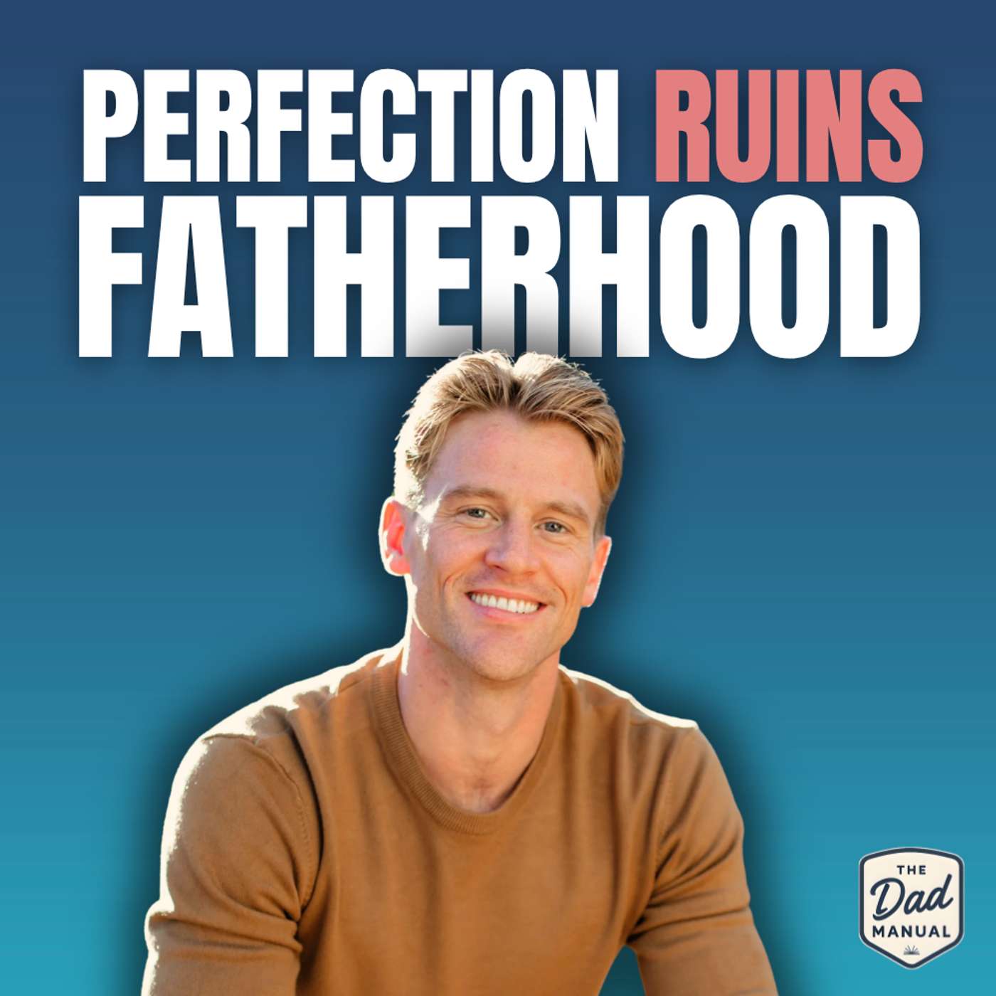 Ep 31: Perfectionism Made Him Great. Will It Break Him As A Dad? episode artwork