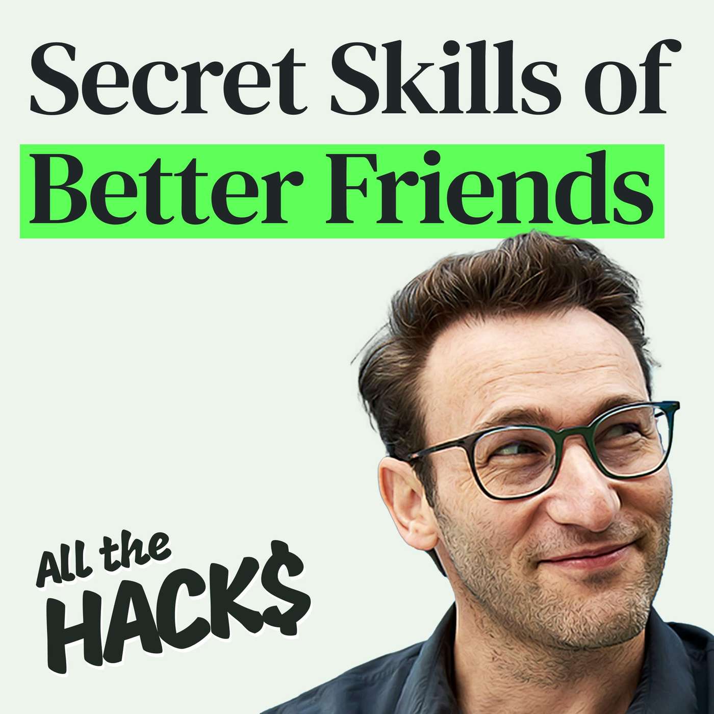 Purpose, Friendship, and Human Skills with Simon Sinek