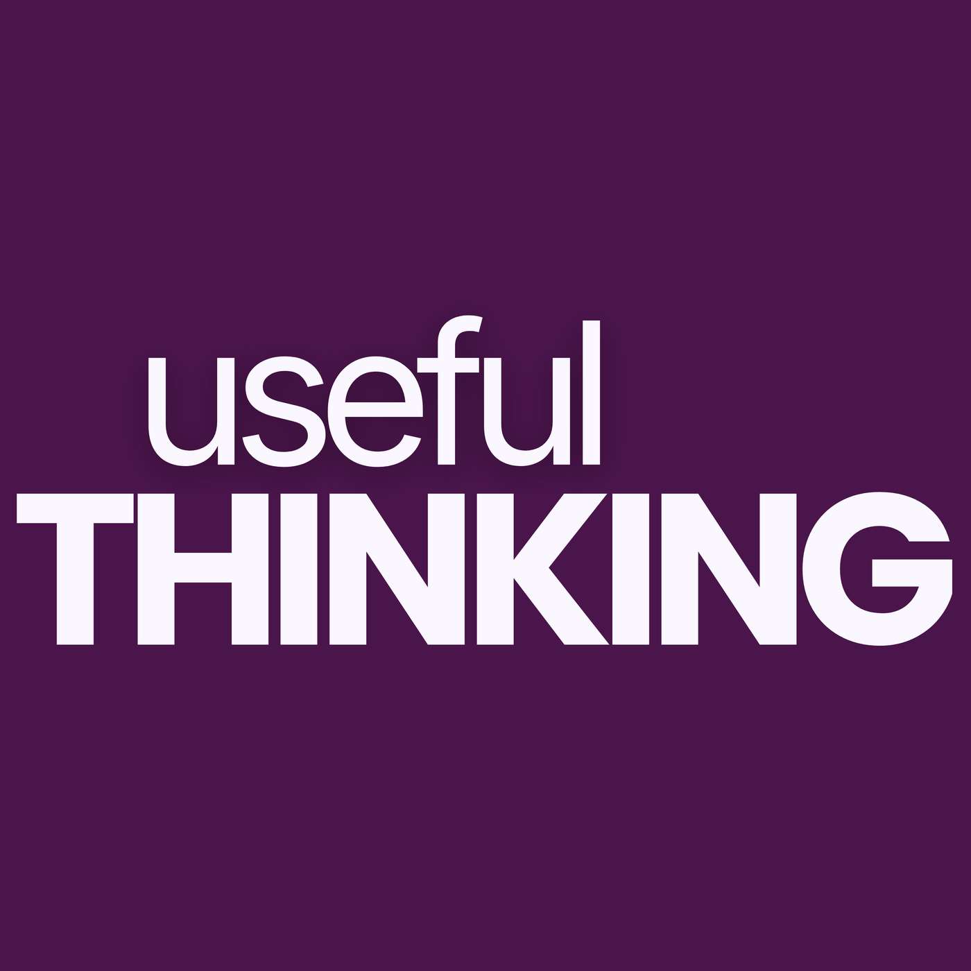 Useful Thinking