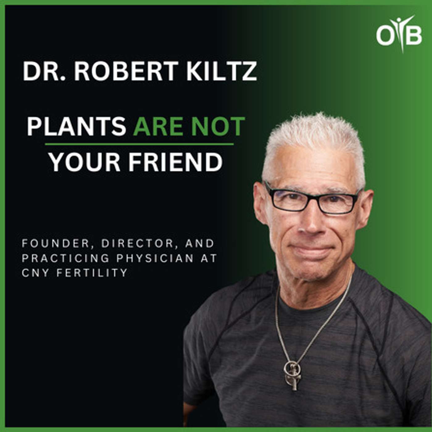Dr. Robert Kiltz - Plants are not your friend!
