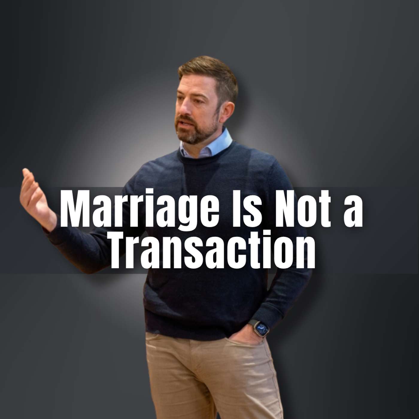 Marriage Is Not a Transaction (Sex Love Work and War 3 - Pastor Jared) episode artwork
