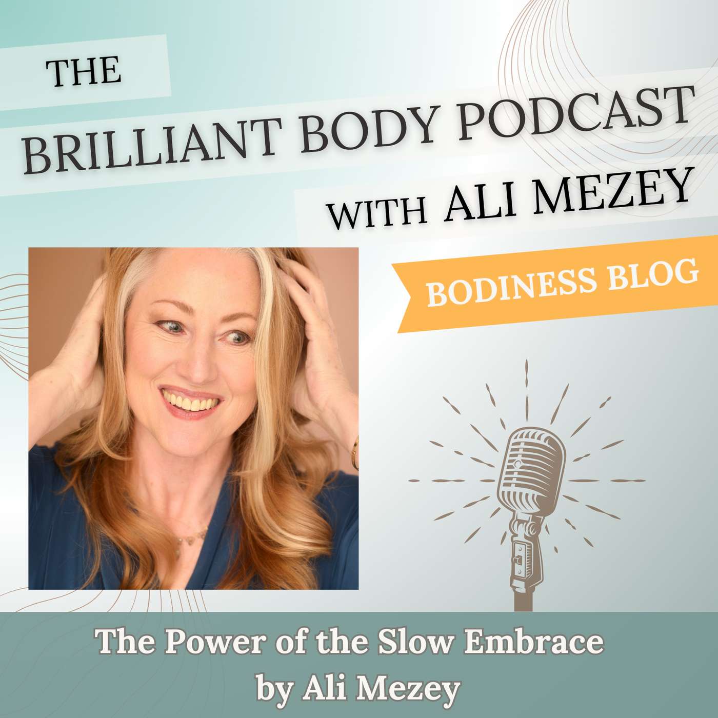 The Power of the Slow Embrace by Ali Mezey The Power of the Slow Embrace by Ali Mezey