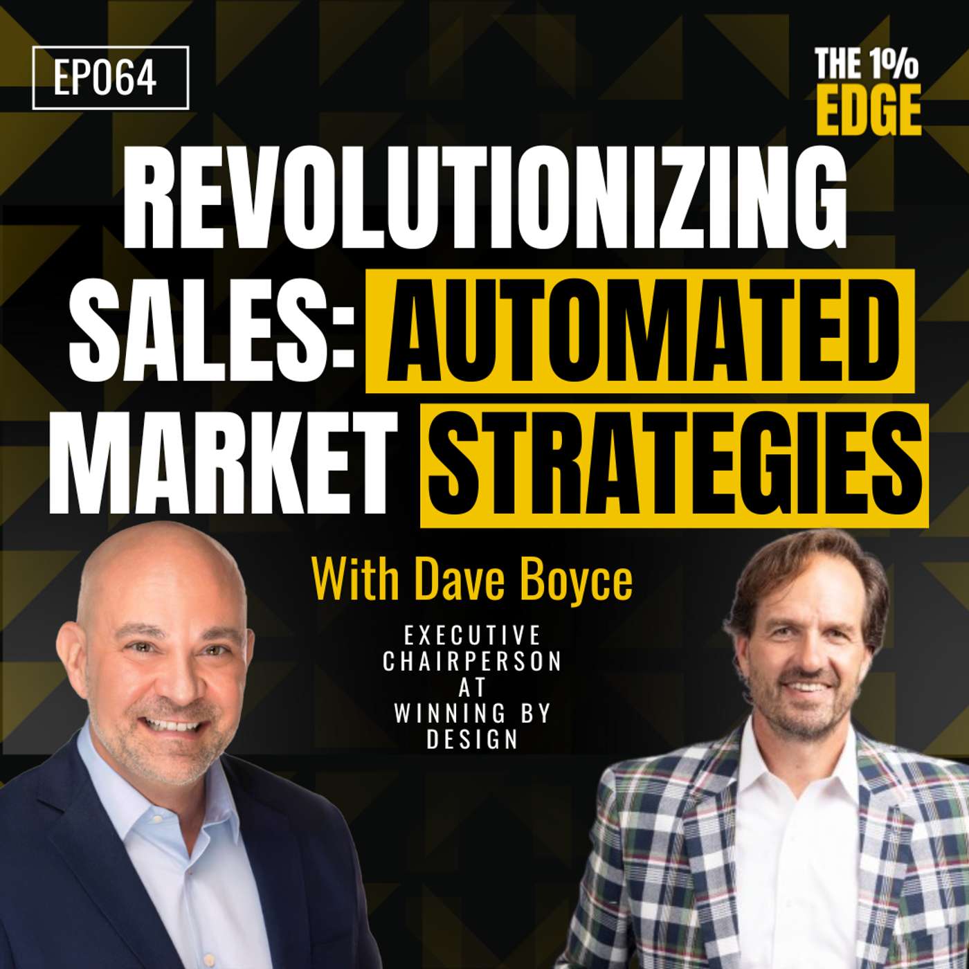 E64 – REVOLUTIONIZING SALES: AUTOMATED GO-TO-MARKET STRATEGIES | Dave Boyce