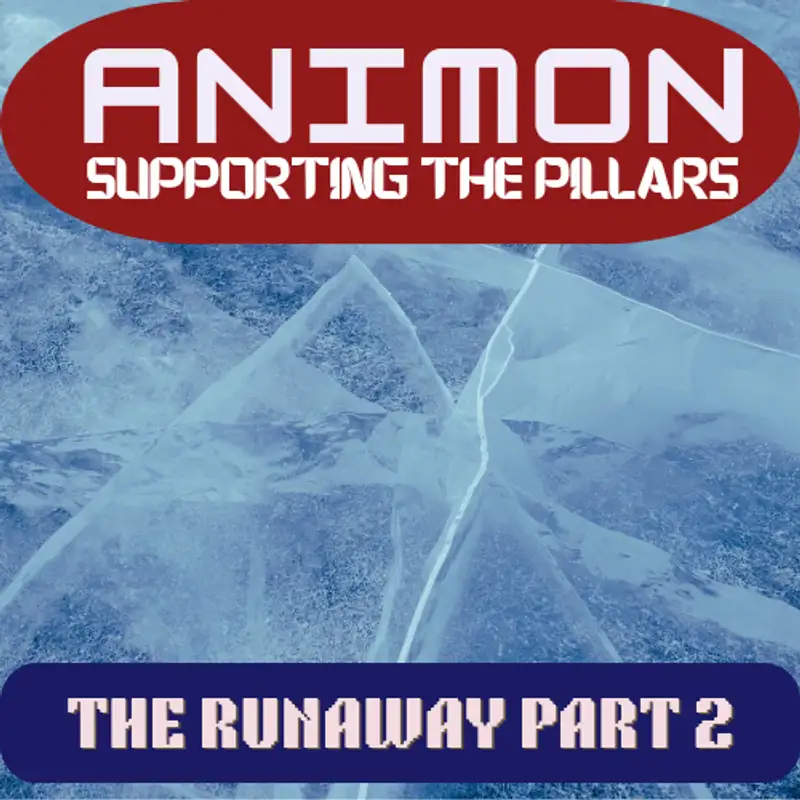 Supporting The Pillars - The Runaway Part 2