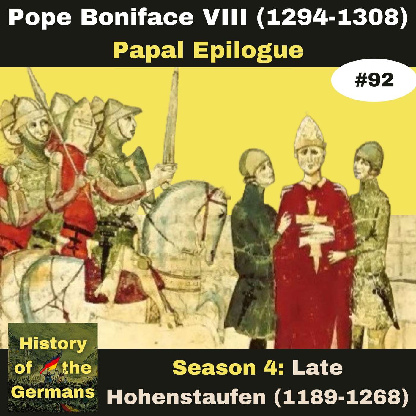 Ep. 92: Pope Boniface VIII - Showdown with the Papacy - Papal Epilogue
