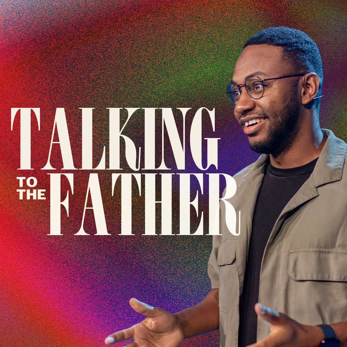 Talking to the Father | Ayren Nelson
