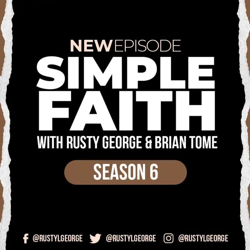 Man Camp with Rusty George & Brian Tome | SF S6:EP9