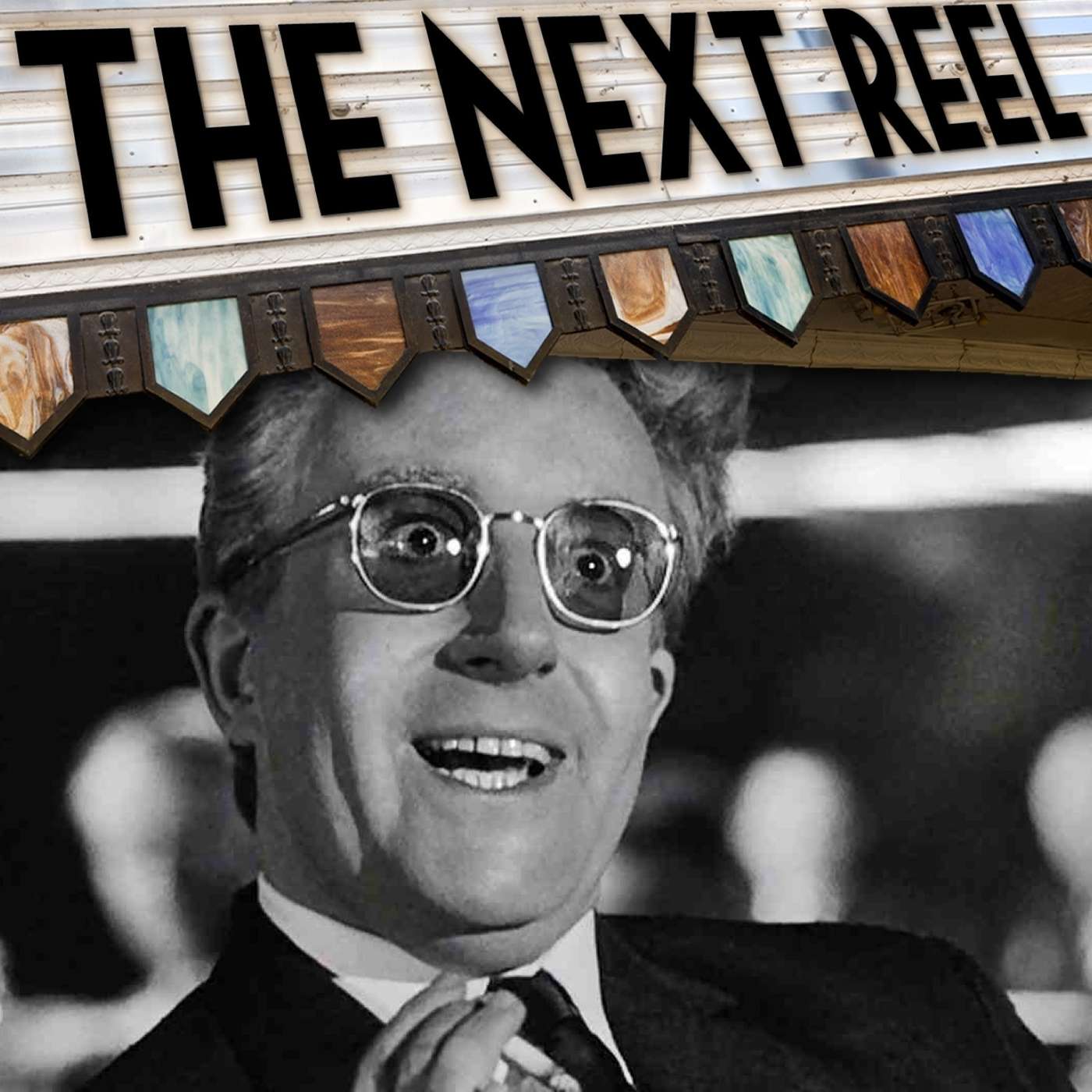 Dr. Strangelove or: How I Learned to Stop Worrying and Love the Bomb • The Next Reel episode artwork