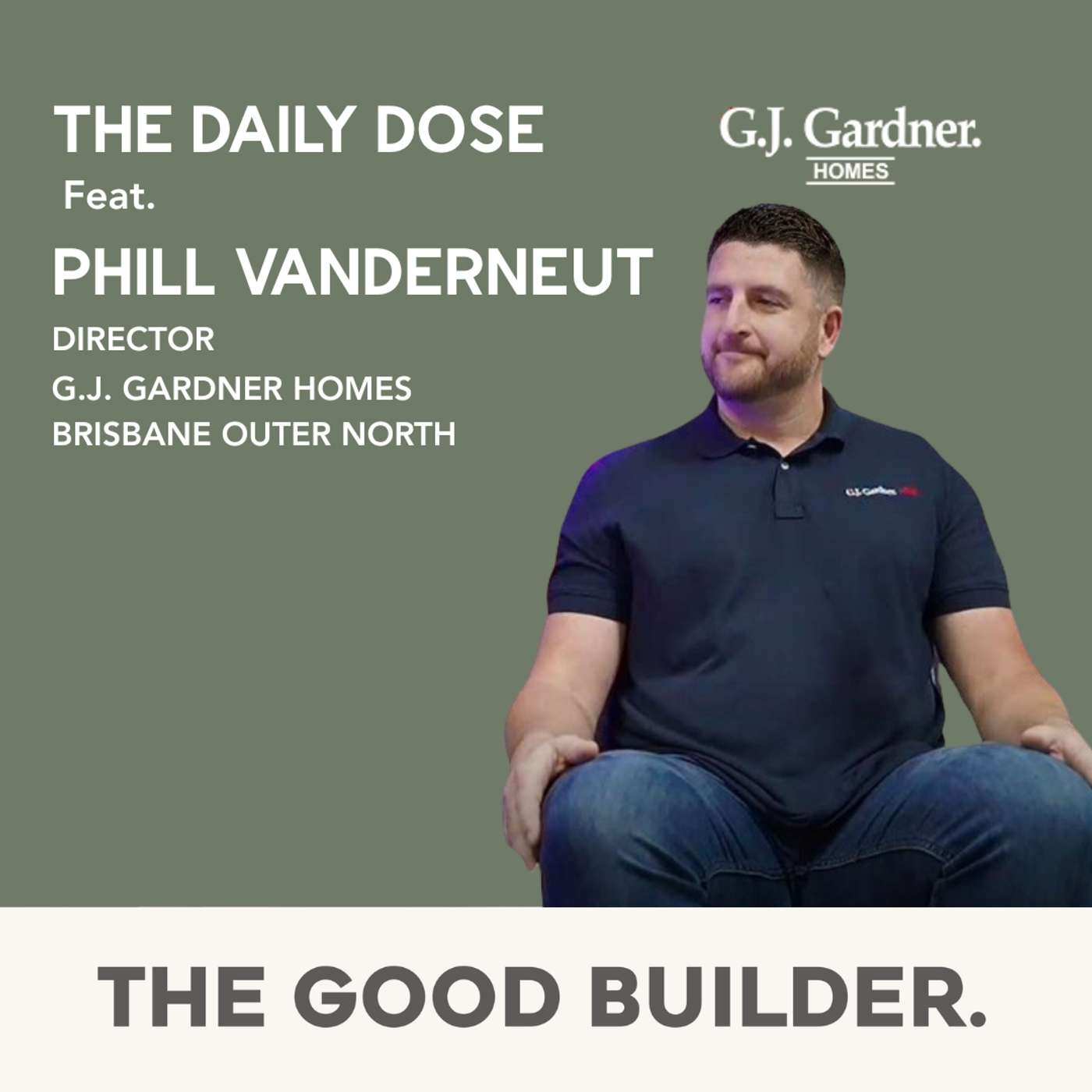 The Daily Dose #200 | Partnership, Trust and Five-Star Reviews: Building a Business That Clients Back With Phill From GJ Gardner