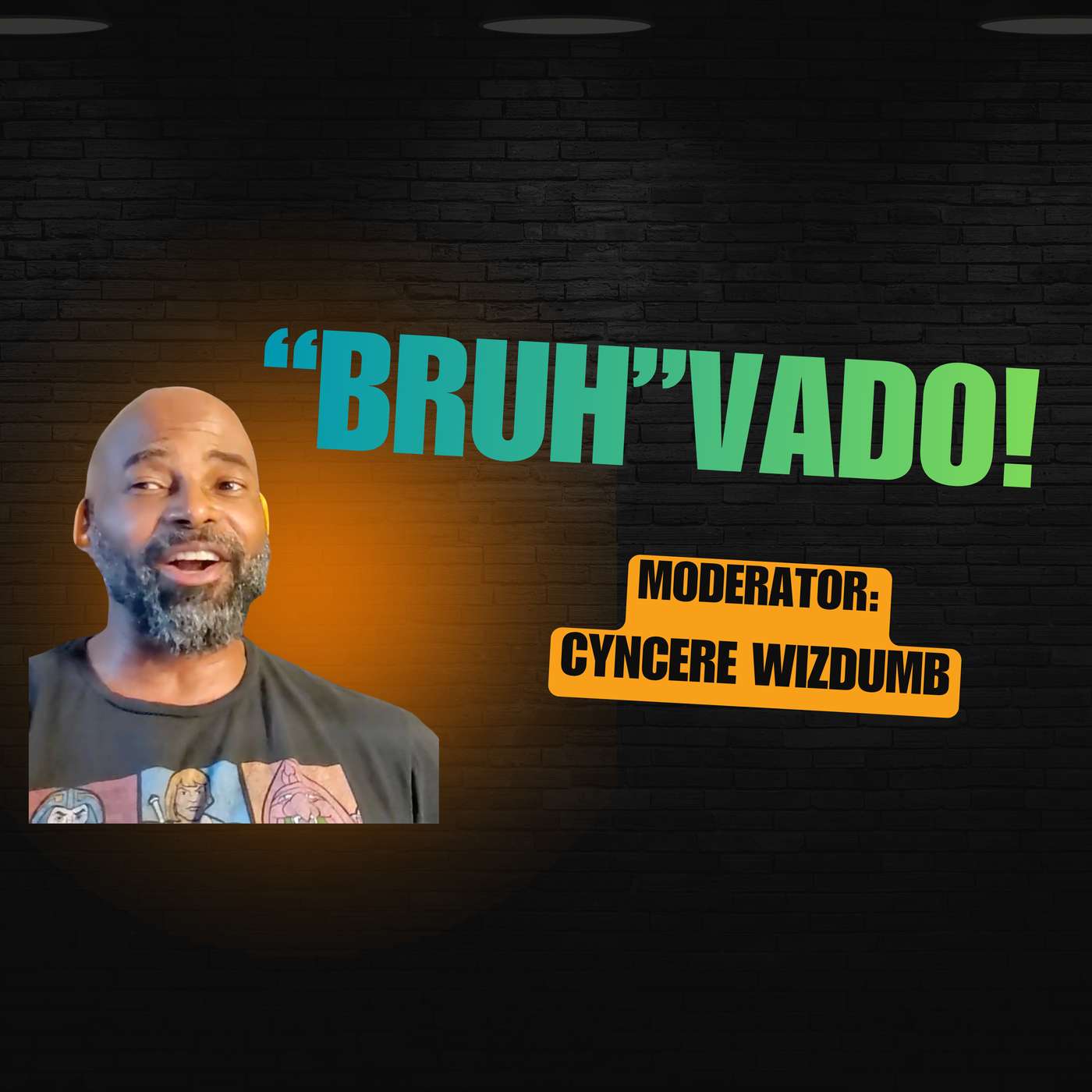 BRUHvado! Season 1. EP. 4 episode artwork