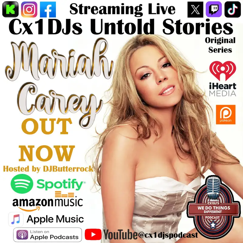 Cx1DJs We Do Things Different Podcast "Untold Stories of Mariah Carey" hosted by DJButterrock