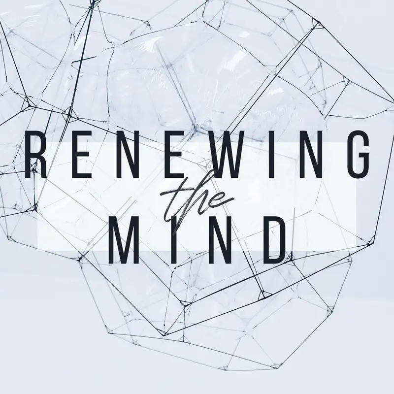 Renewing The Mind Pt. 8: A Faith Mind or a Fear Mind || Trey Johnson 5.03.18