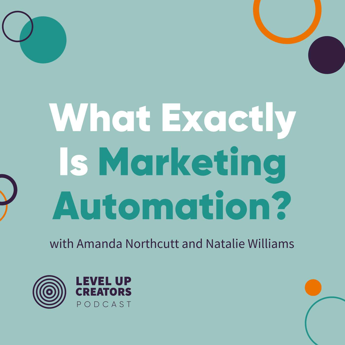 S1:E9 What Exactly Is Marketing Automation? episode artwork