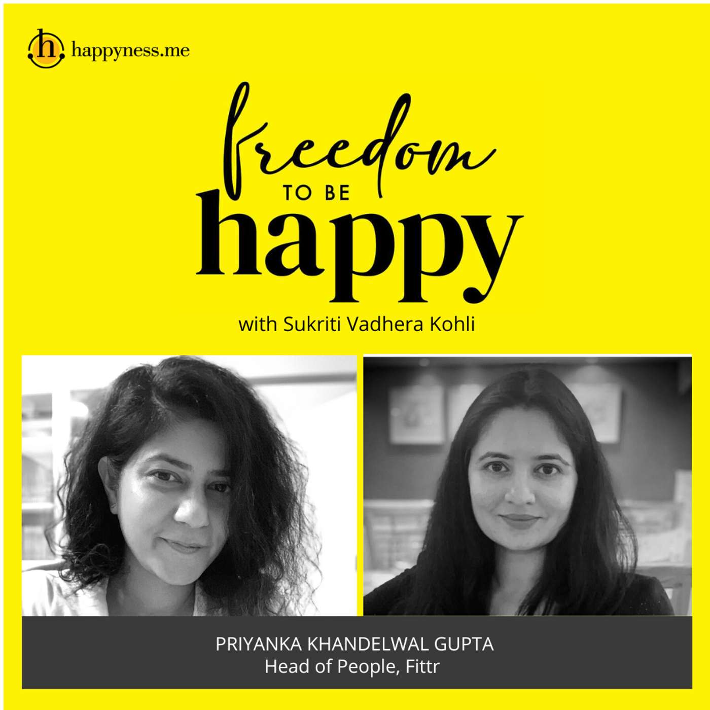 Freedom To Be Happy - Feat. Priyanka Khandelwal Gupta – Fittr with Sukriti Vadhera Kohli episode artwork