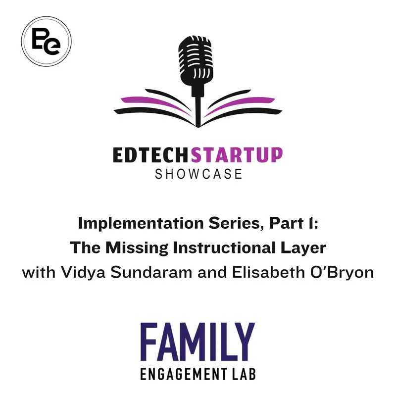 Implementation Series, Part 1: The Missing Instructional Layer with Vidya Sundaram and Elisabeth O'Bryon