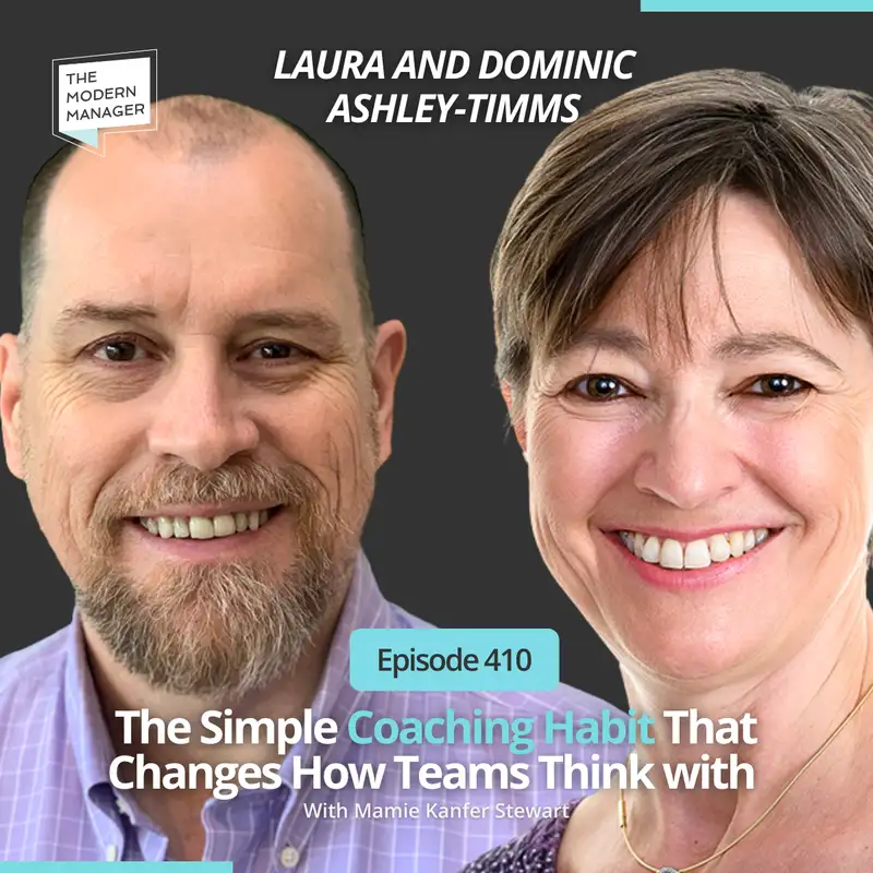 410: The Simple Coaching Habit That Changes How Teams Think with Laura and Dominic Ashley-Timms