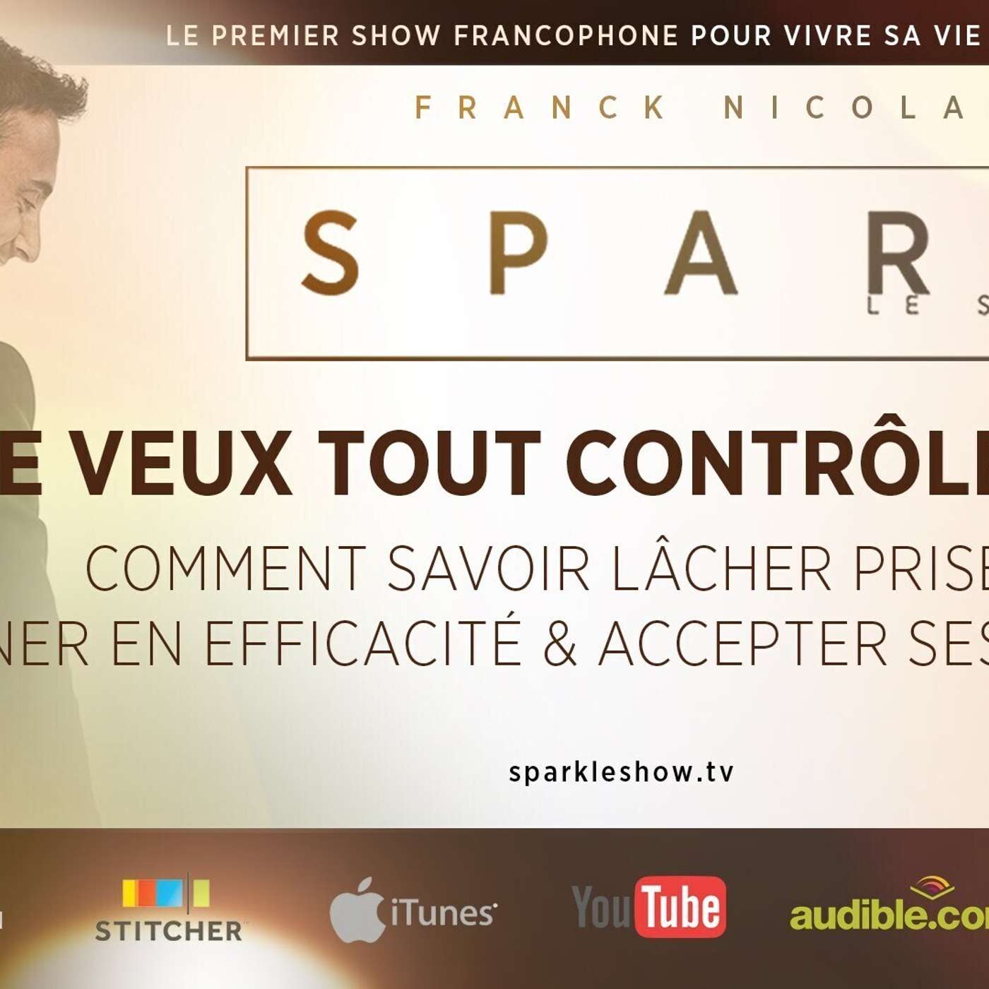 SPARK LE SHOW: Comment lâcher prise episode artwork