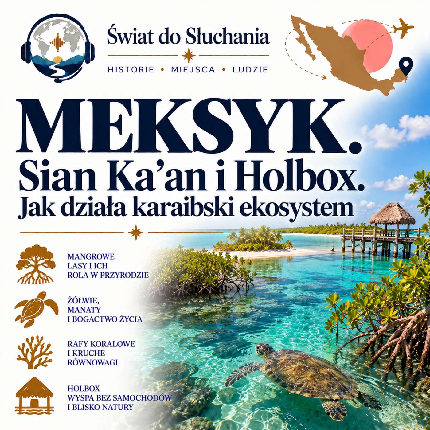 Meksyk - Sian Ka'an i Holbox. Jak działa karaibski ekosystem. episode artwork