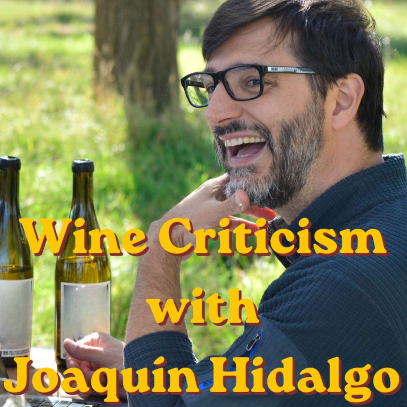 The Odyssey of a Wine Critic with ‘Vinous’ Reviewer Joaquín Hidalgo