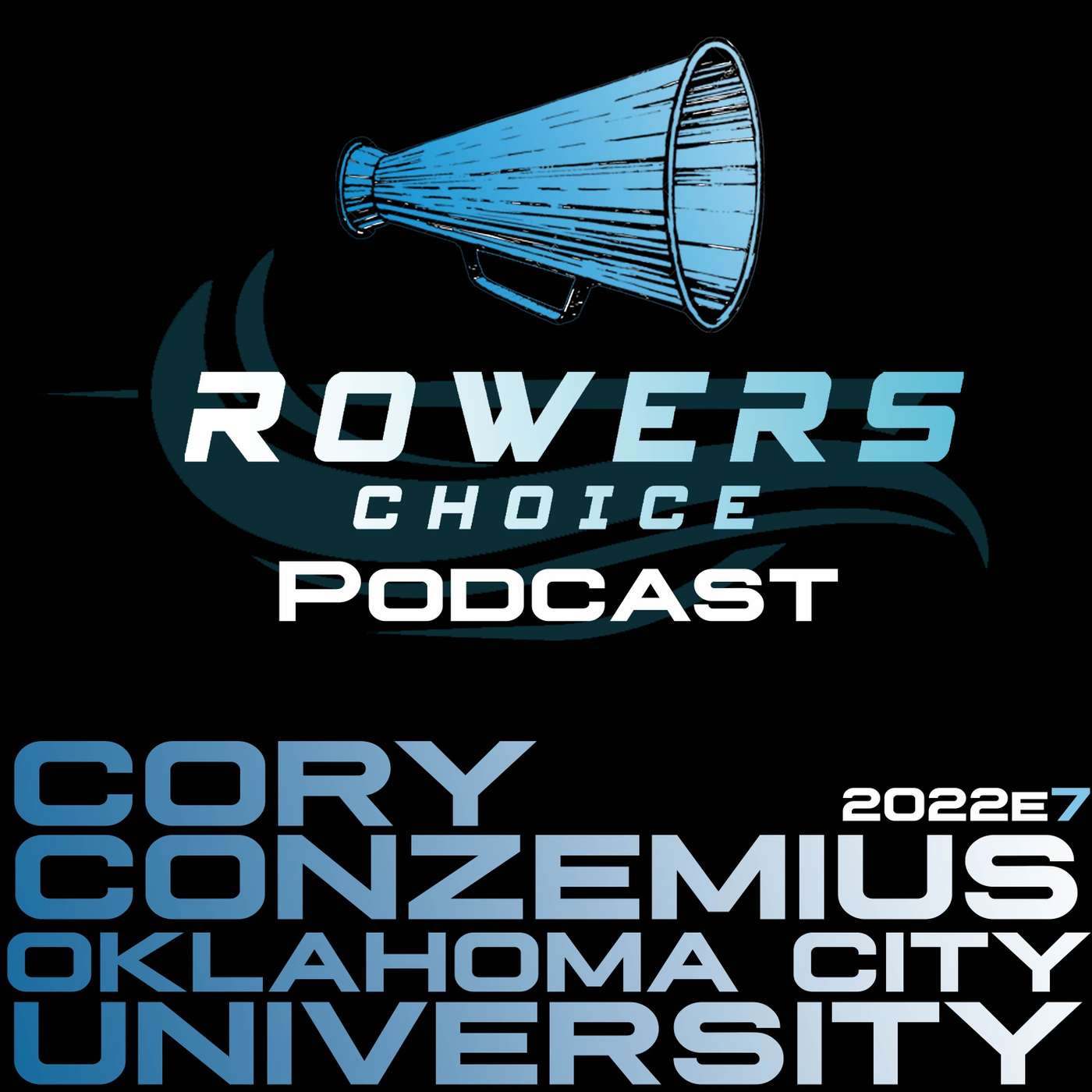 2022e7 - Rowers Choice Podcast - Cory Conzemius - Oklahoma City University episode artwork