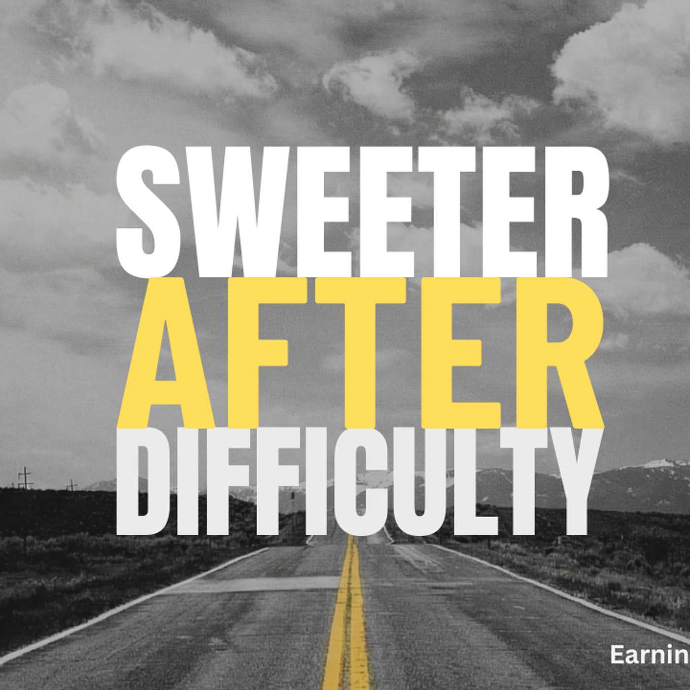 Sweeter After Difficulty