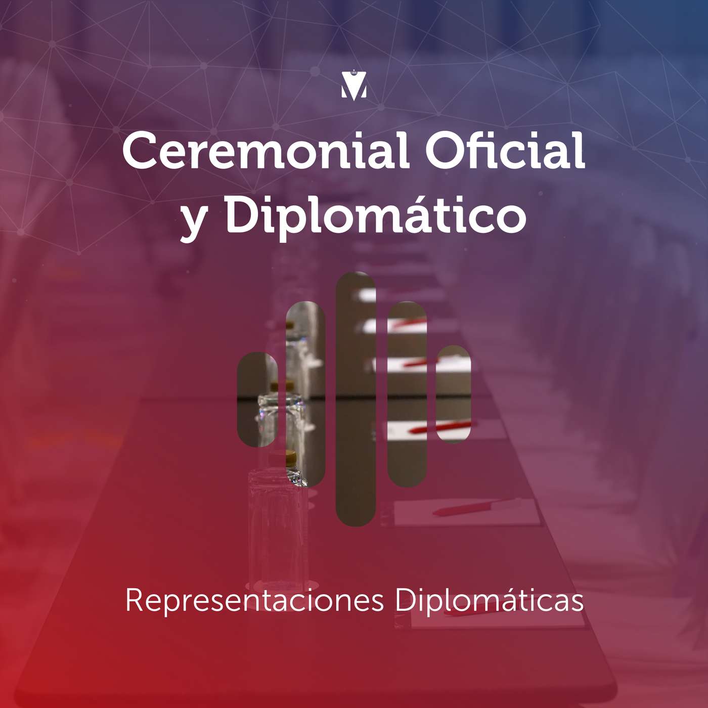 2 - CEREMONIAL OFICIAL Y DIPLOMÁTICO: Representaciones Diplomáticas episode artwork