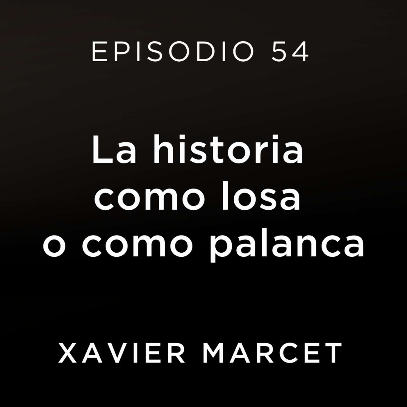 La historia como losa o como palanca