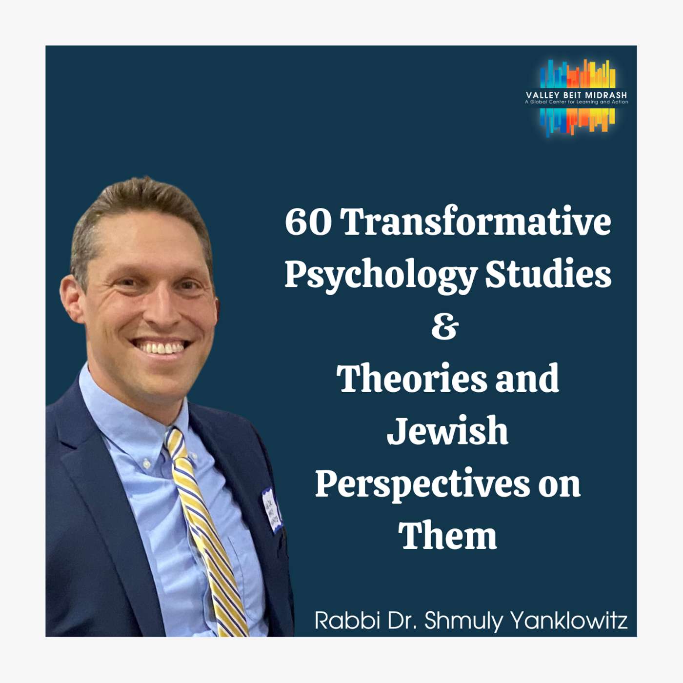 60 Transformative Psychology Studies & Theories and Jewish Perspectives on Them #42 The Psychology of Love and Relationships