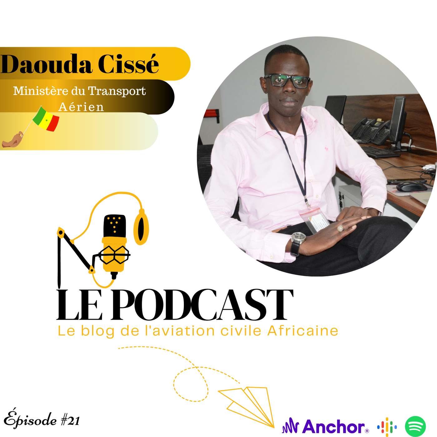 🟢🔴🟡Daouda Cissé : Comment démystifier l'aviation civile en Afrique
