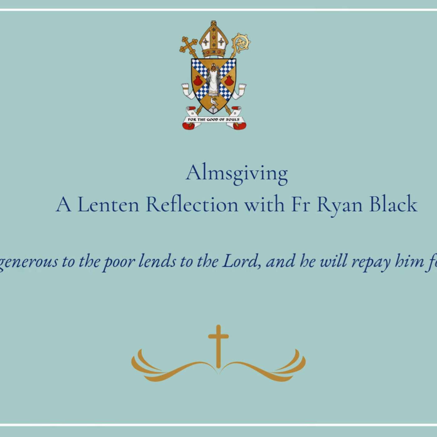 Almsgiving - A Lenten reflection with Father Ryan Black episode artwork