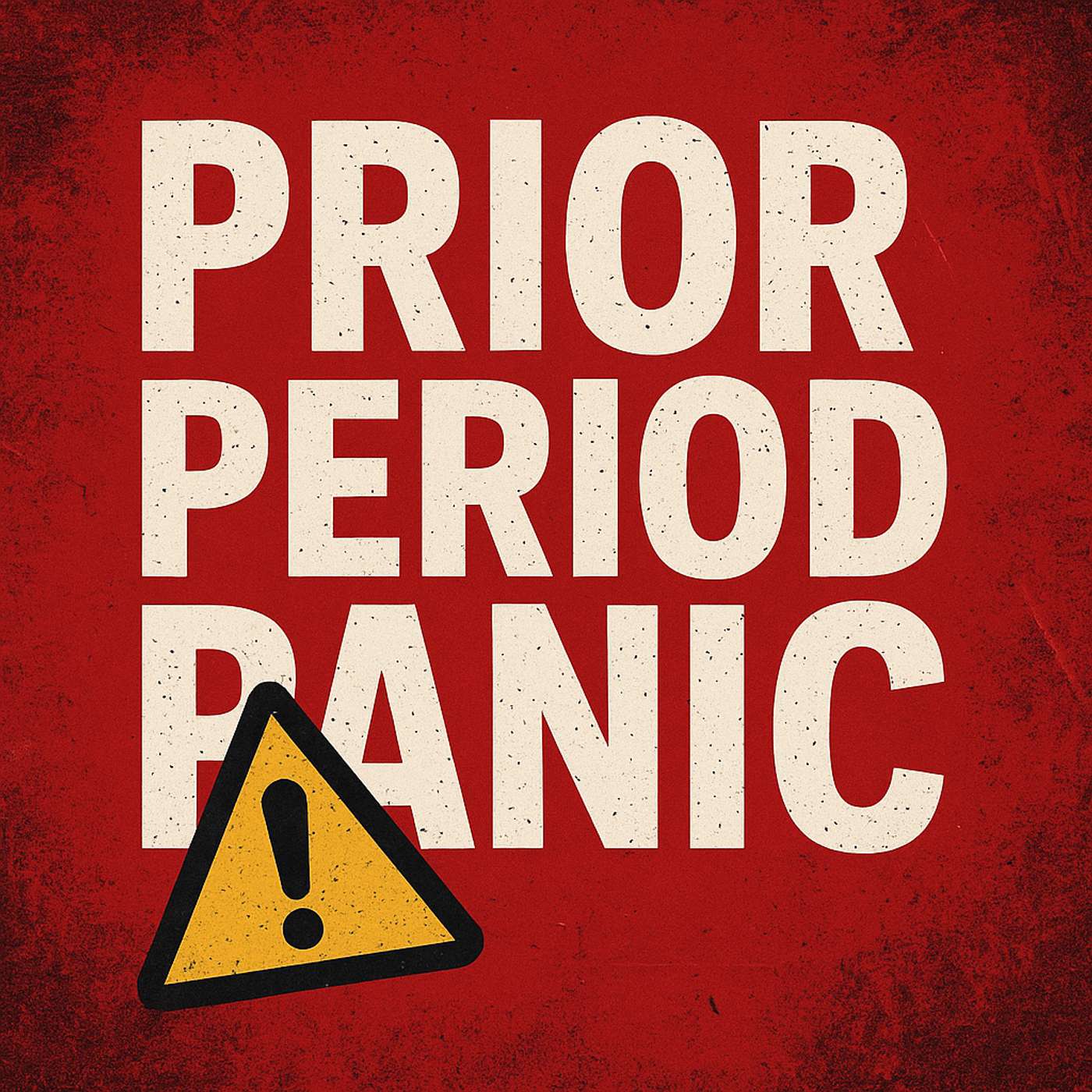 Prior Period Panic
