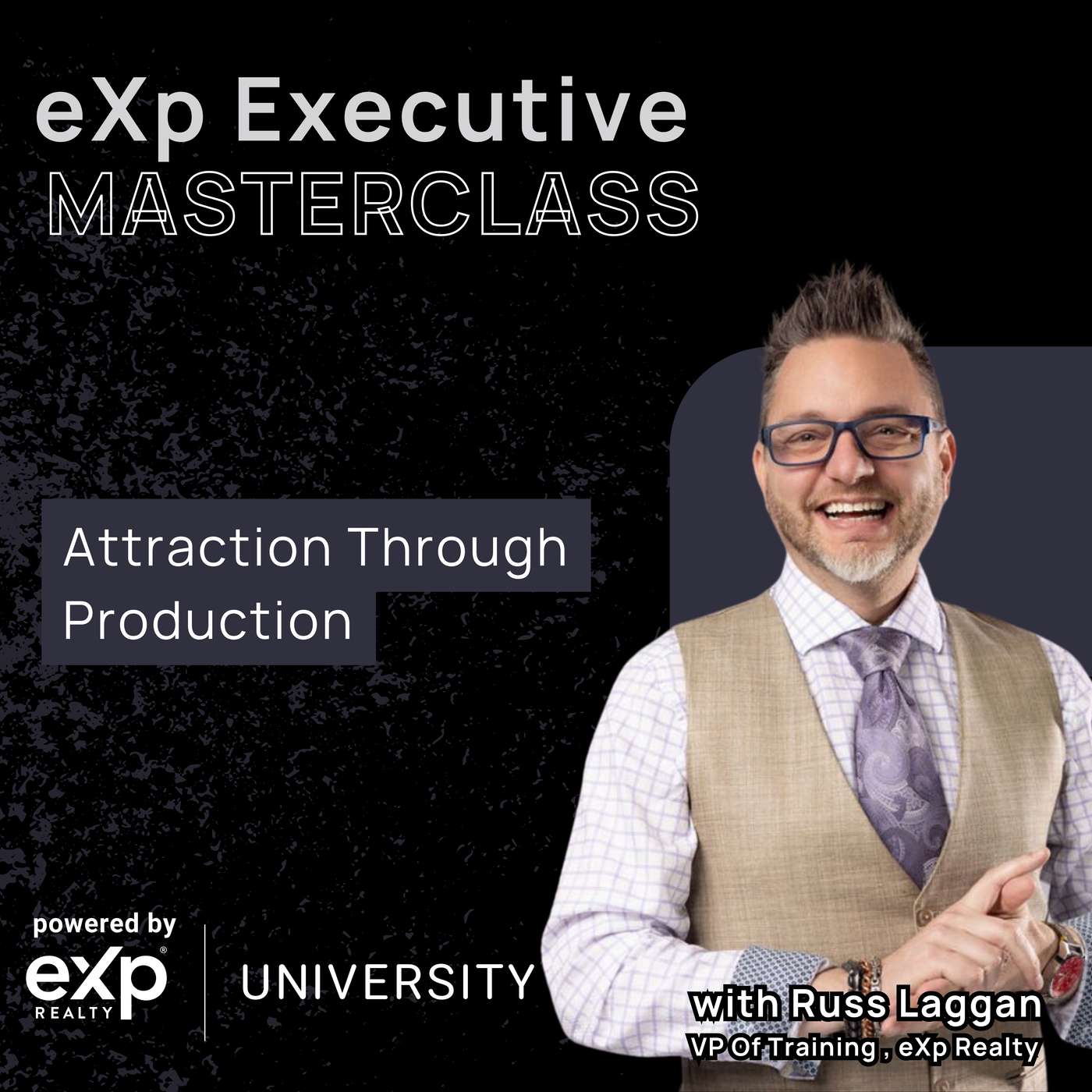 eXp Executive Masterclass: Attraction Through Production Blueprint with Russ Laggan