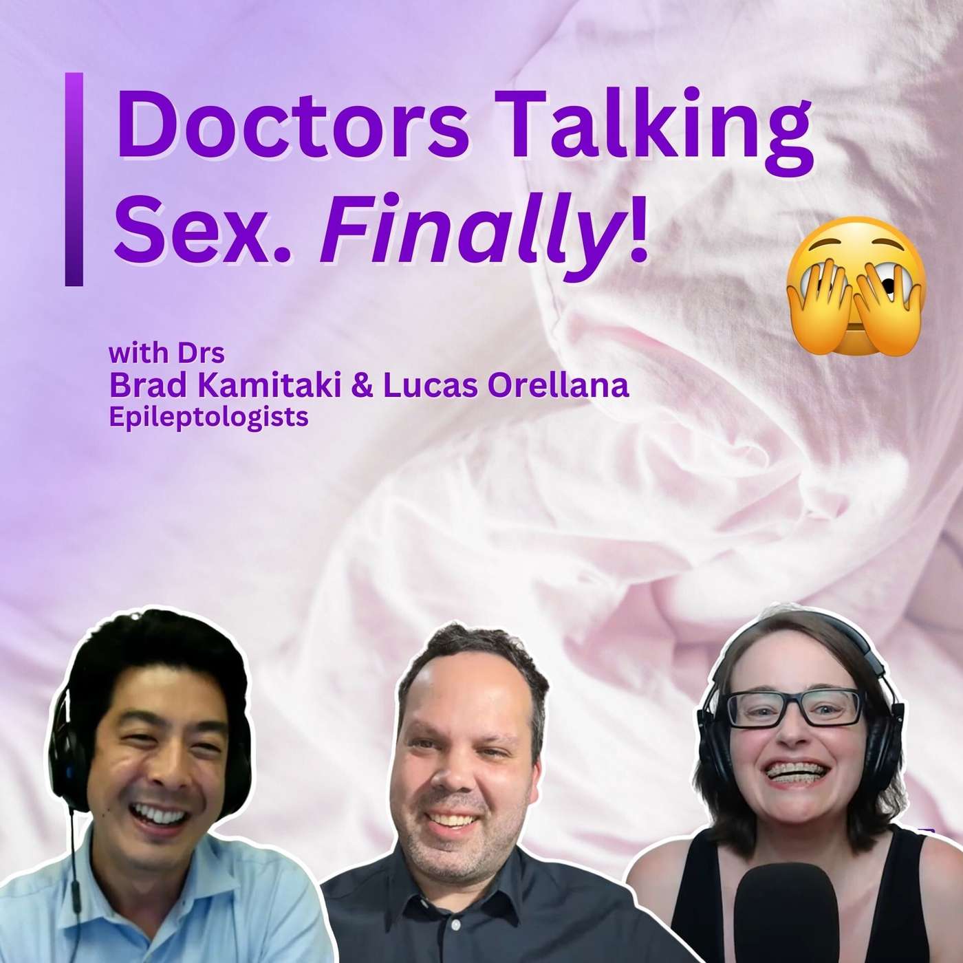 Sexual Health & Epilepsy: Building CONFIDENCE for Patients & Clinicians | Drs Kamitaki & Orellana episode artwork