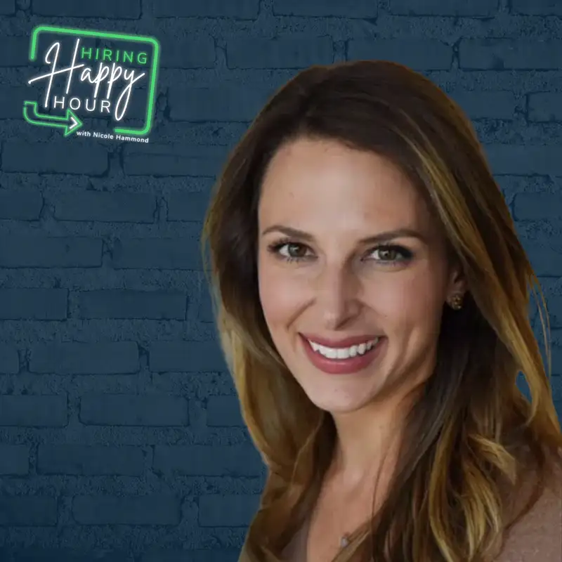 Building a Skills-Based Workforce for 2030 - Lauren Tropeano - Hiring Happy Hour - Episode # 032