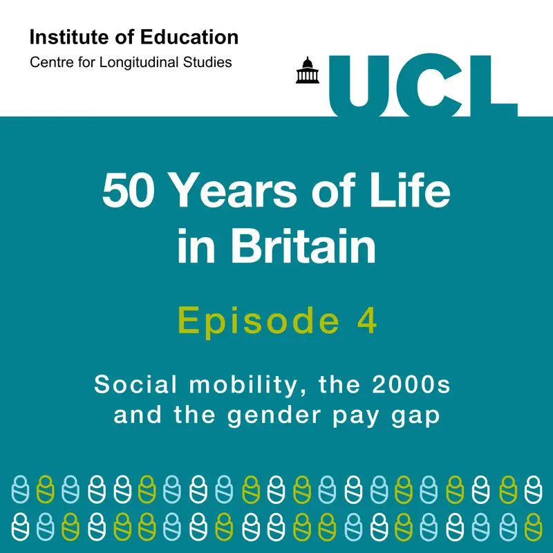 Social mobility, the 2000s and the gender pay gap | 50 Years of Life in Britain