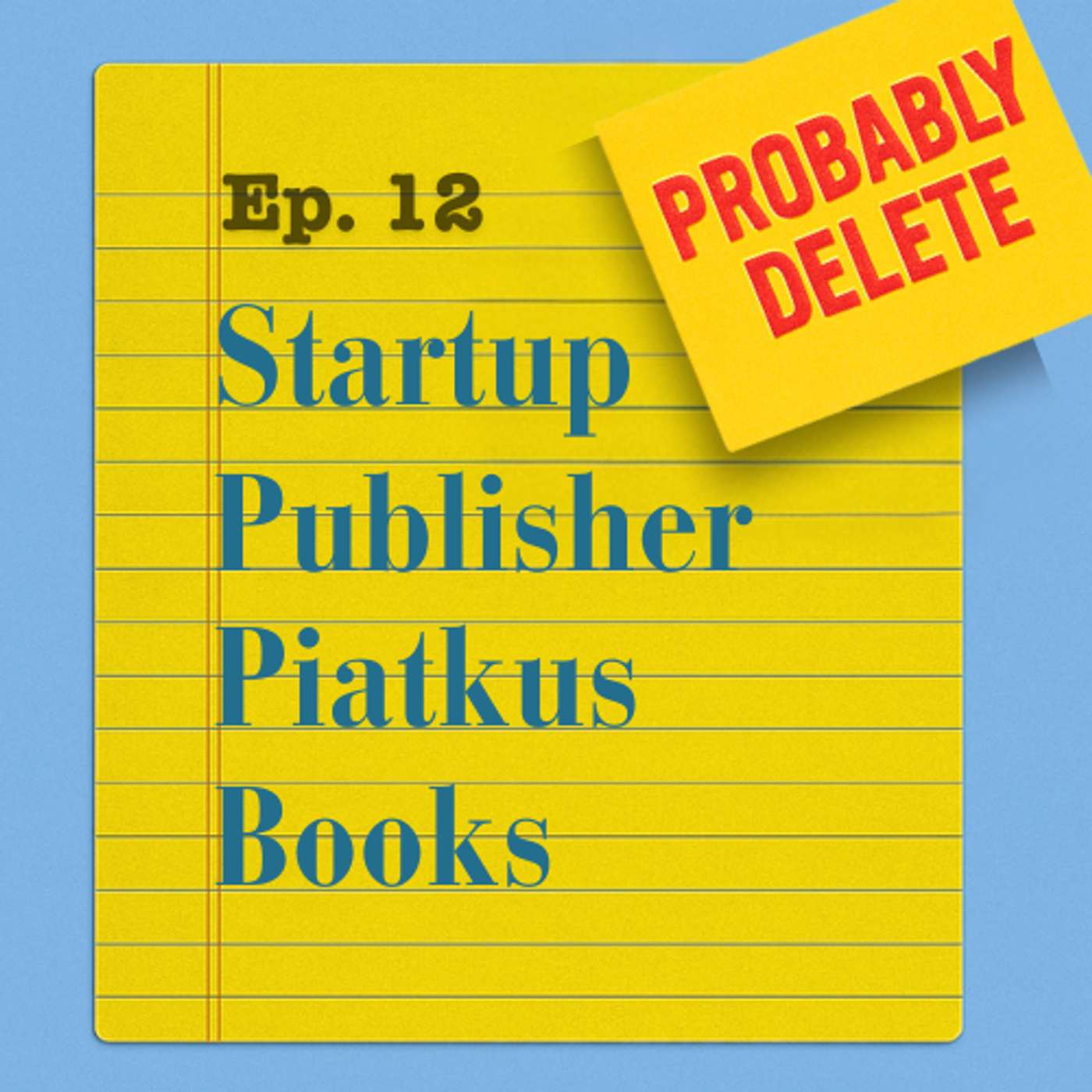 #12: Startup Publisher Piatkus Books episode artwork