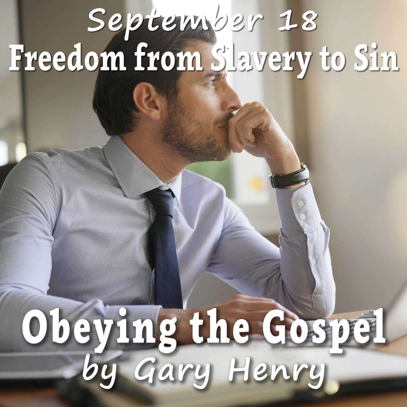Freedom from Slavery to Sin (September 18) episode artwork