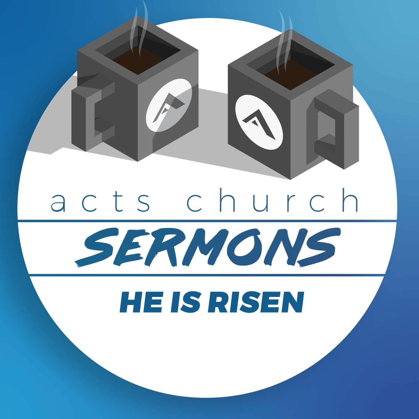 Acts Church Sermon – He Is Risen – Resurrection Sunday '19 episode artwork
