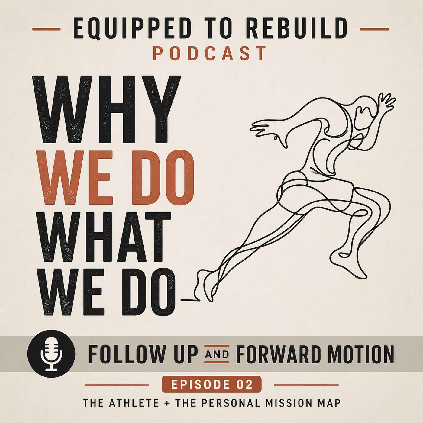 EPISODE 2 of 4 | Why We Do What We Do episode artwork