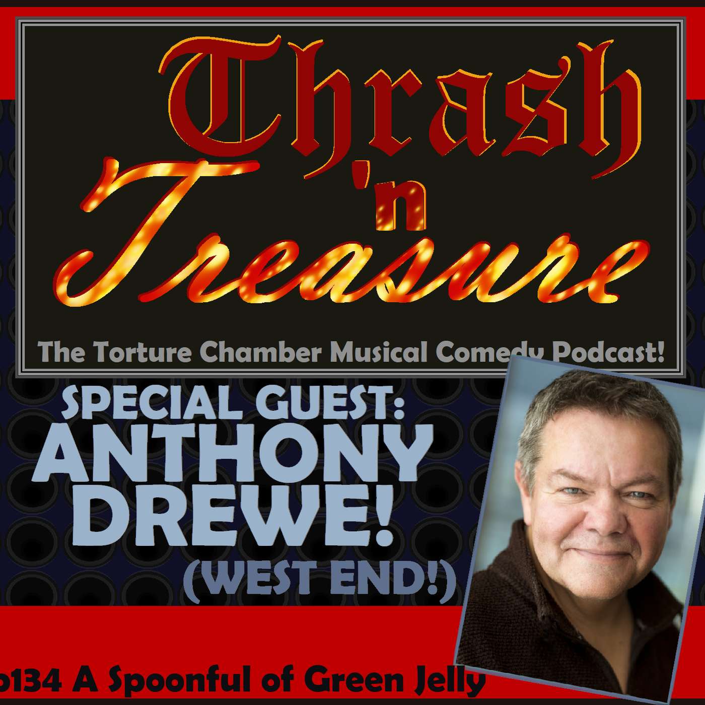 Ep134 A Spoonful of Green Jelly w/ Anthony Drewe! (West End!)