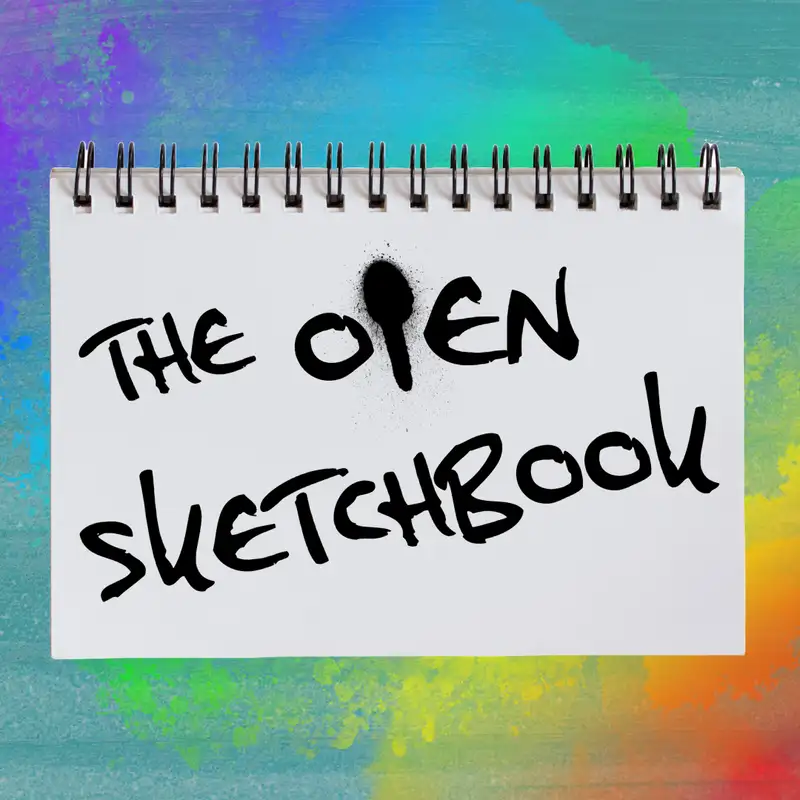 The Open Sketchbook | Making Art Publicly + Interviewing Accomplished Creatives