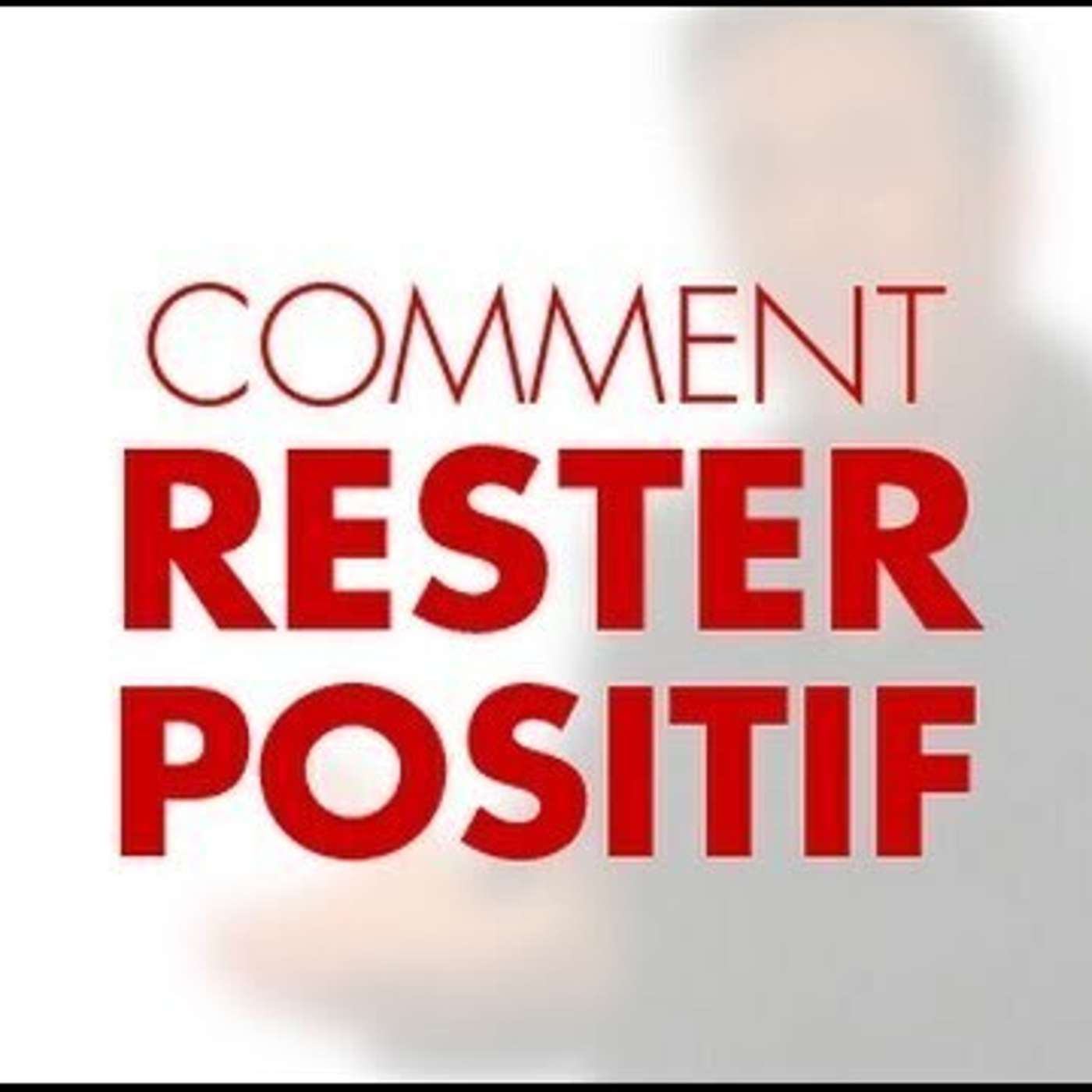 CAPSULE DU MARDI: Commment rester positif: la puissance de la gratitude episode artwork
