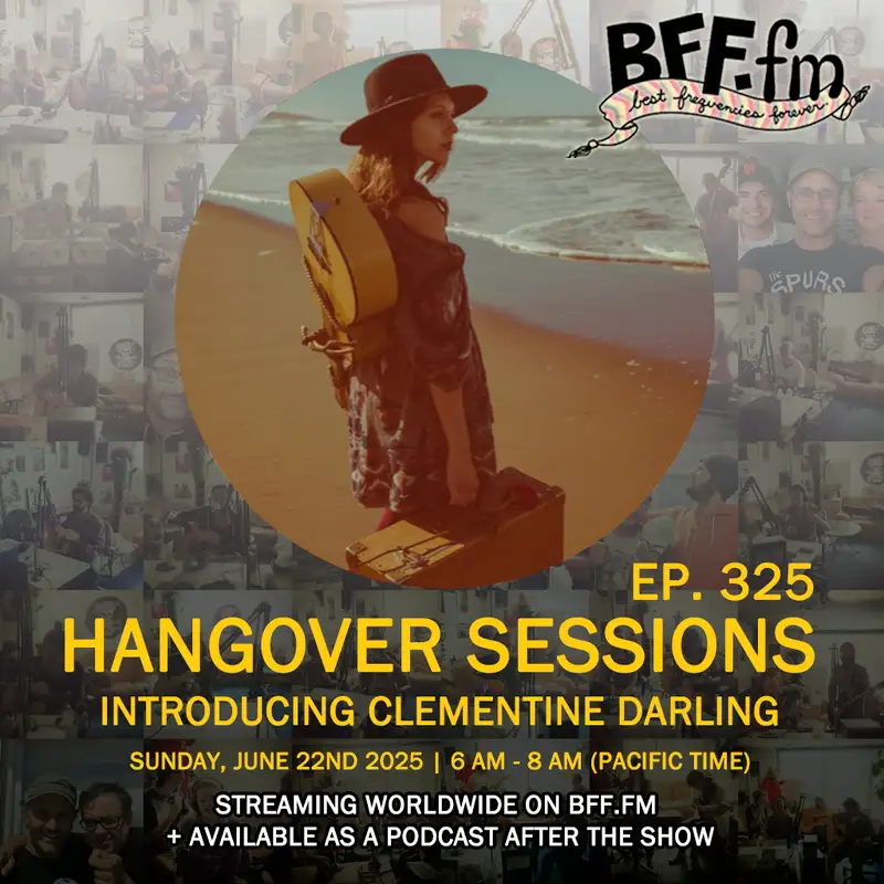 Hangover Sessions 325 Ft. Clementine Darling ~ June 22nd 2025