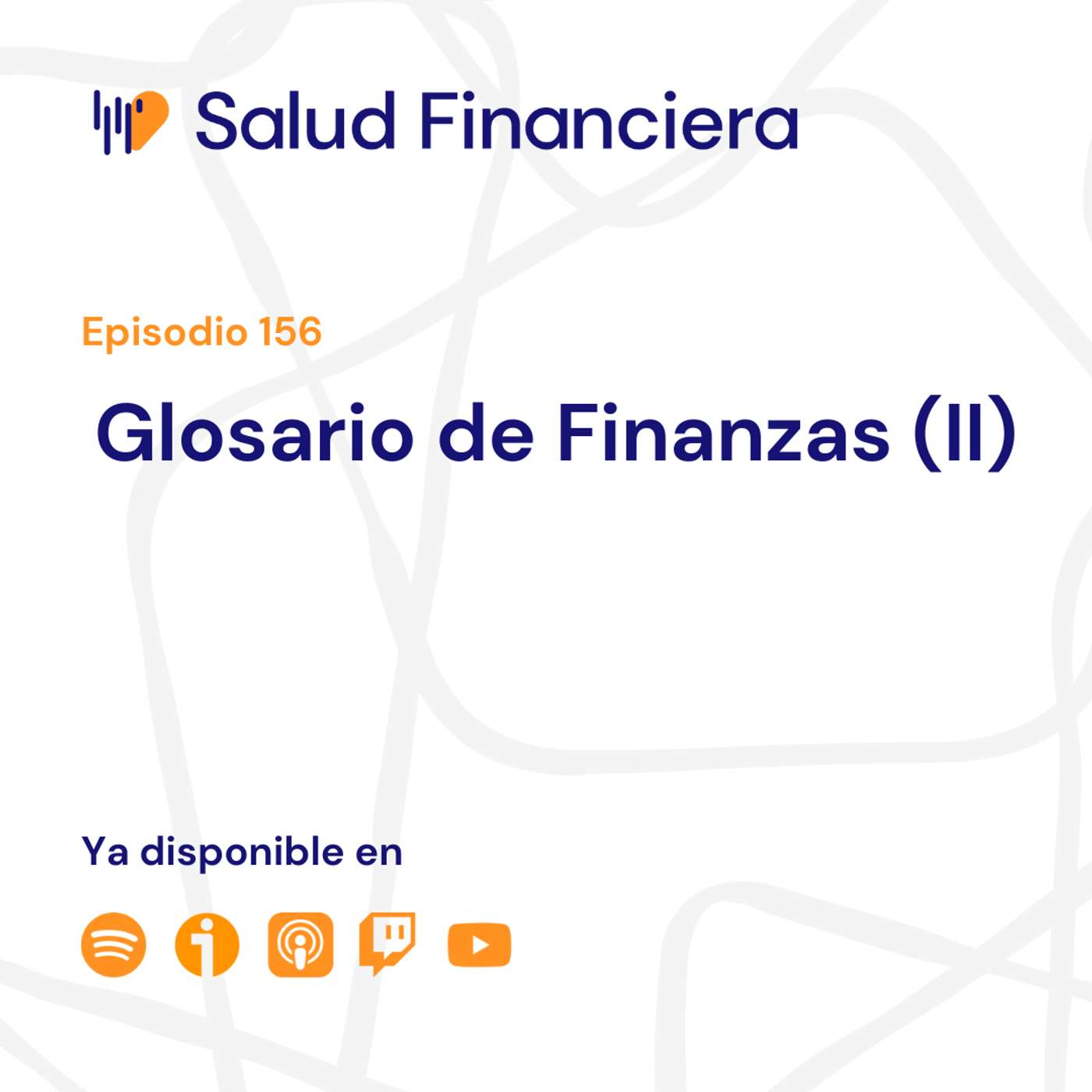 Salud Financiera #156: Glosario de Finanzas (II)