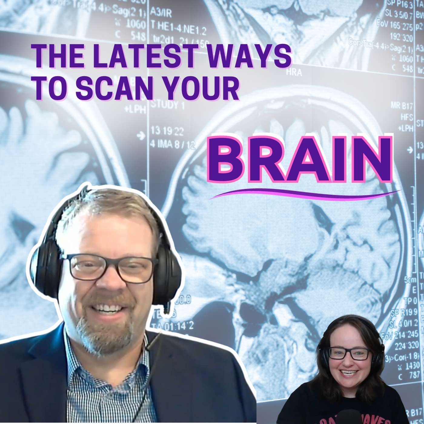 The Latest Ways To Scan Your Brain! - Ben Brinkmann episode artwork