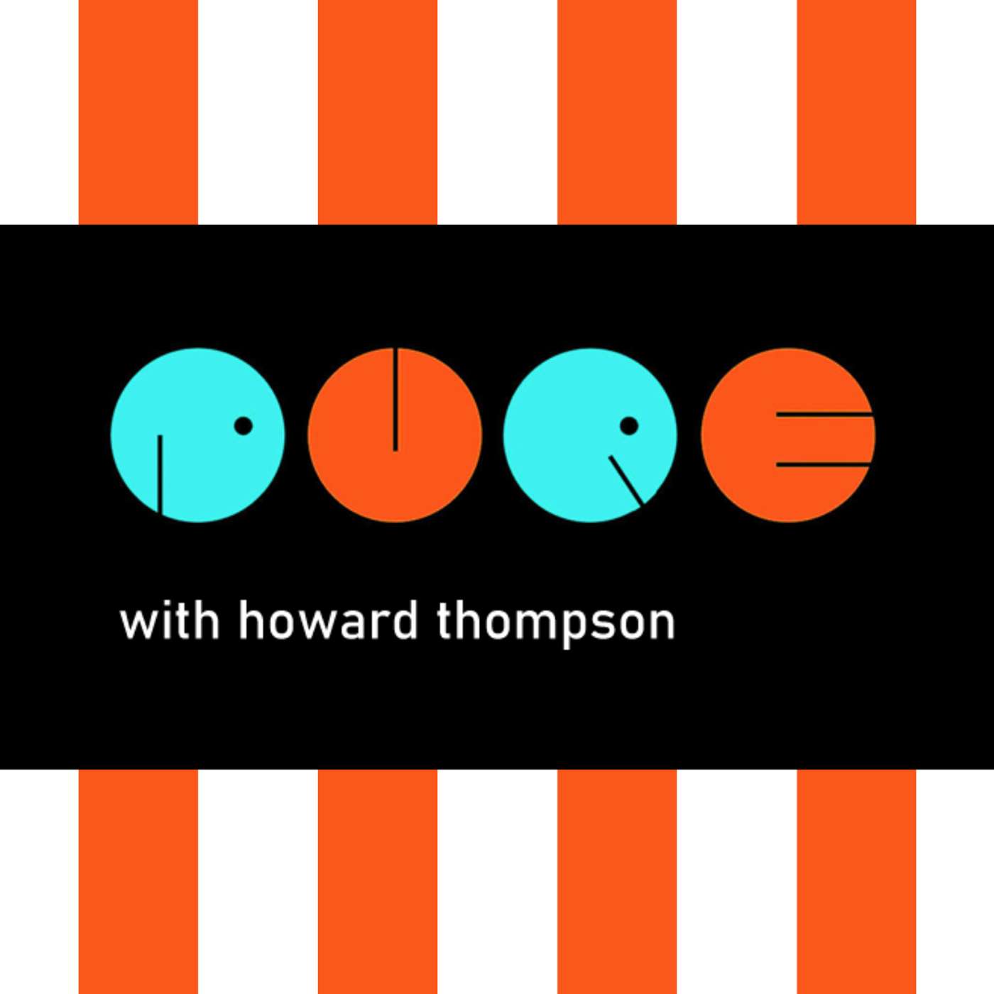 PURE with Howard Thompson