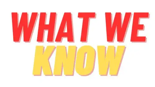 What We Know